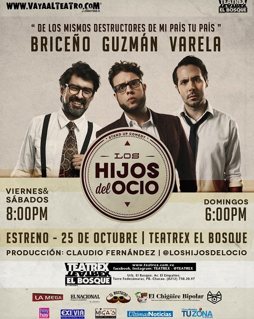 Los Hijos del Ocio estrena en Teatrex El Bosque… De los mismos destructores de Mi País Tu País