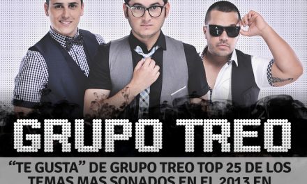 »TE GUSTA» DE GRUPO TREO TOP 25 DE LOS TEMAS MAS SONADOS EN EL 2013 EN USA Y NUMERO 3 EN VENEZUELA