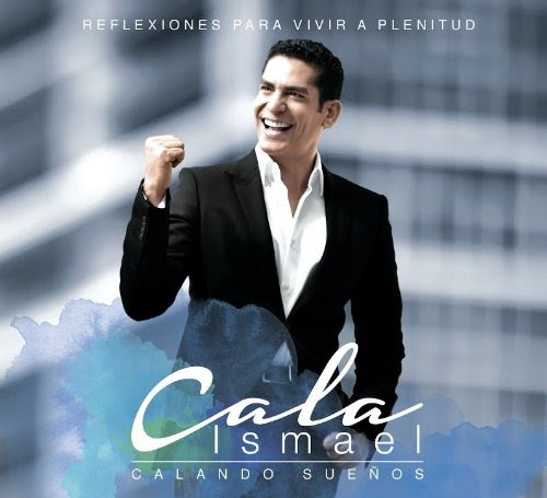 Cala presenta el CD »Calando Sueños – Reflexiones para vivir a plenitud»