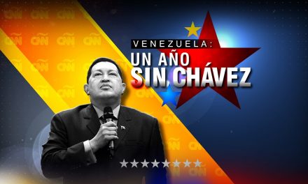 CNN en Español presenta programa especial… Venezuela: un año sin Chávez