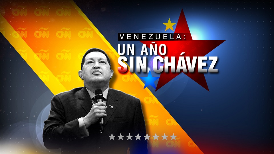 CNN en Español presenta programa especial… Venezuela: un año sin Chávez