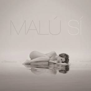MALÚ PERMANECE ENTRE LOS 3 DISCOS MÁS VENDIDOS EN ESPAÑA OCHO MESES DESPUÉS DE LA PUBLICACIÓN DE ‘SÍ’