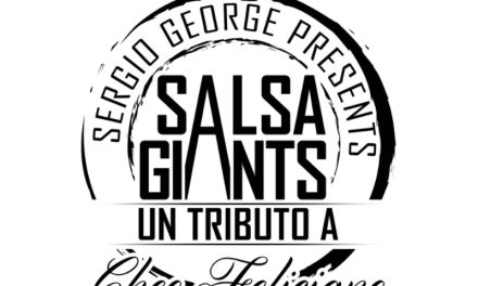 Sergio George presenta »Salsa Giants, Un Tributo a Cheo Feliciano»