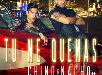 Chino y Nacho comienza su ascenso aniquilante en las listas de Billboard con »Tu Me Quemas»
