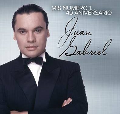 Juan Gabriel Celebra Sus Cuatro Décadas De Carrera Musical Con »Mis Número 1. 40 Aniversario»