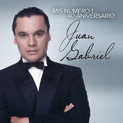 Juan Gabriel Celebra Sus Cuatro Décadas De Carrera Musical Con »Mis Número 1. 40 Aniversario»