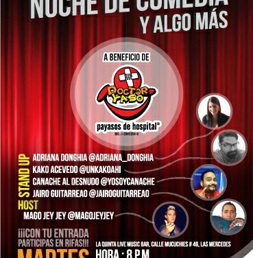 Noche de Comedia y Algo más a Beneficio de Doctor Yaso Payasos de Hospital