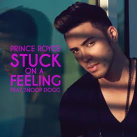 PRINCE ROYCE LANZARÁ SU PRIMERA CANCIÓN EN INGLÉS »STUCK ON A FEELING» FEATURING SNOOP DOGG