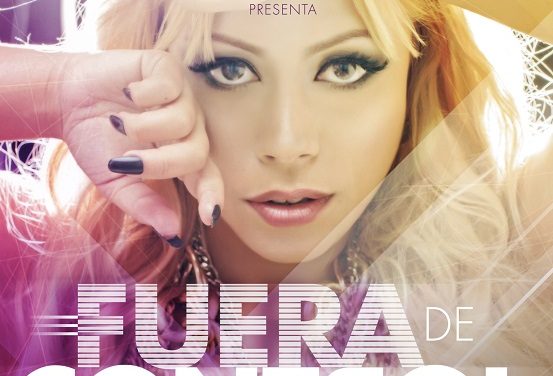 Ana Arca viene a seducirnos con el nuevo sencillo »Fuera de Control»
