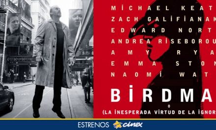 »Birdman» de Alejandro González Iñárritru de estreno en las salas de Cinex