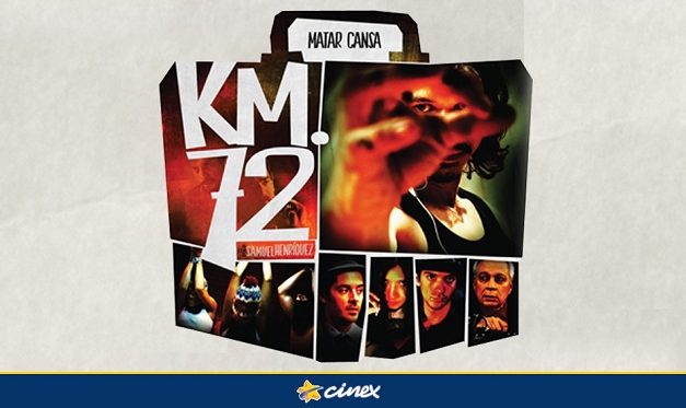 CINTA VENEZOLANA »KM 72» SE ESTRENA EN CINEX