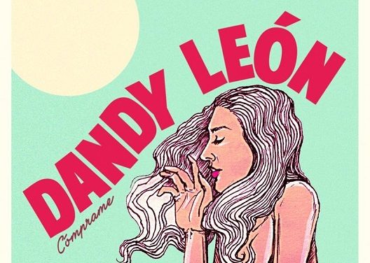 Dandy León sale al ruedo con »Cómprame»