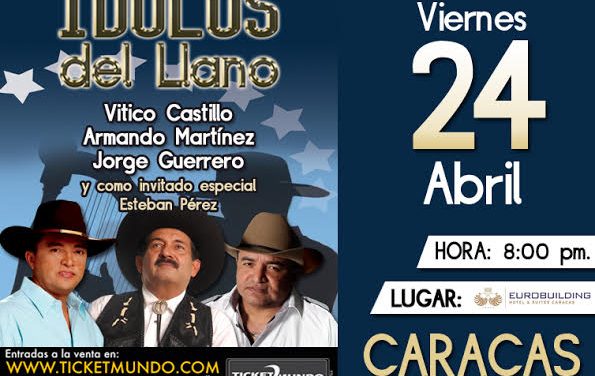 Este 24 de abril Los ídolos del llano llegan a Caracas