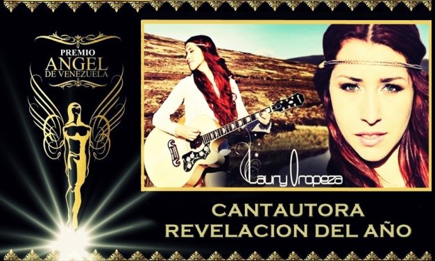 Laury Oropeza (@LauryOropeza) recibe premio como »Cantautora Revelación del año»