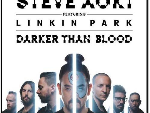 STEVE AOKI lanza »Darker Than Blood» Ft. LINKIN PARK