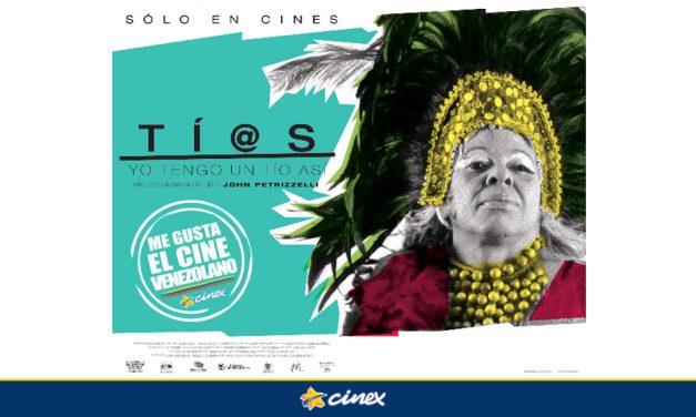 DOCUMENTAL VENEZOLANO »TI@S» LLEGA A CINEX