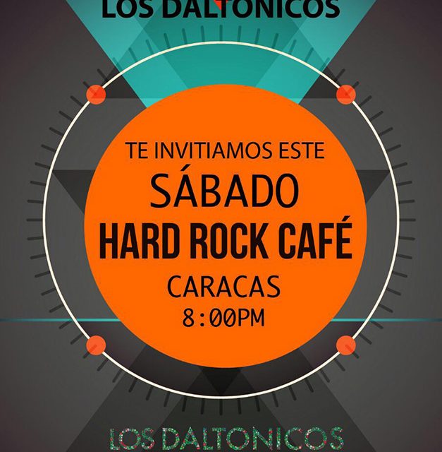 Los Daltónicos se estarán presentando en vivo en Hard Rock Café