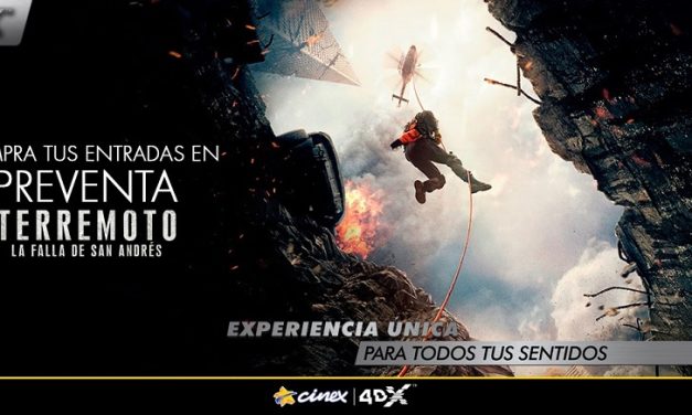 RESERVA TU BUTACA 4DX PARA »TERREMOTO: LA FALLA DE SAN ANDRÉS» EN CINEX