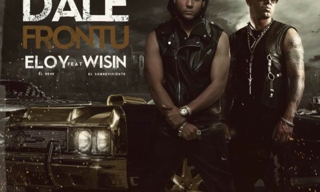 ELOY ARREBATA A SUS FANS CON »DALE FRONTU» JUNTO A  WISIN (+Video)