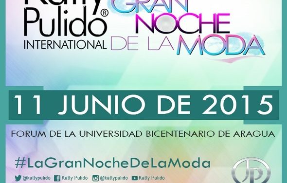 TALENTO, BELLEZA Y MODA DE LA MANO DE KATTY PULIDO CON NUEVAS MODELOS