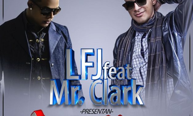 LFJ feat MR. CLARK Estrenan ALOCAO