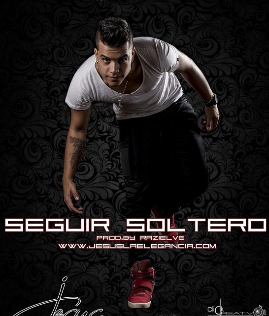Jesús La Elegancia nos dice que quiere »Seguir Soltero»