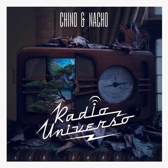 Chino y Nacho »Radio Universo» ya disponible para pre-orden en Itunes y Google Play