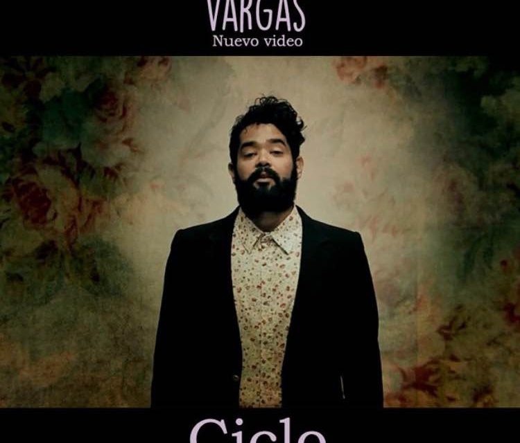 Vargas presenta el video de Ciclo (+Video)