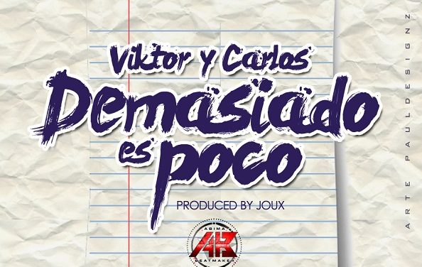 Viktor & Carlos presentan al público su segundo promocional »Demasiado Es Poco»