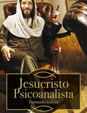 El Dr. Fernando Batoni presenta Jesucristo Psicoanalista