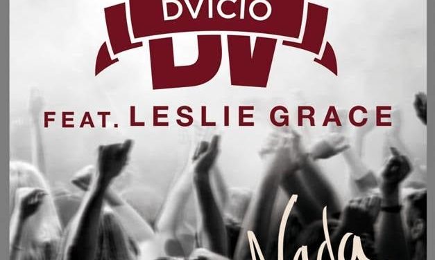 Dvicio lanza una nueva versión de »Nada» junto a la joven estrella Latina Leslie Grace (+Audio)