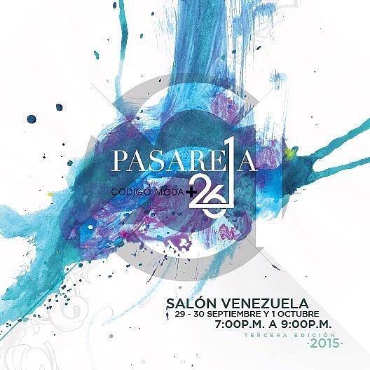 PASARELA 261: CÓDIGO MODA — Tercera Edición, Sep – Oct 2015