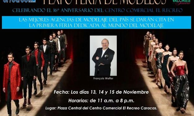 Francois Weffer trae: Primera Expo Feria de Modelos de Venezuela
