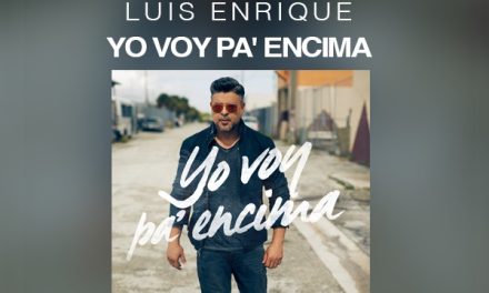 Ya en iTunes el nuevo exito musical de Luis Enrique »Yo voy pa’ encima»