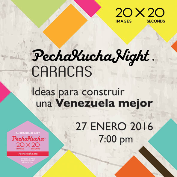 PechaKucha Night presenta: Ideas para Venezuela