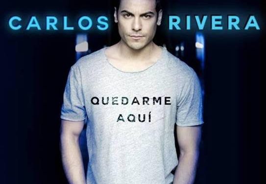 CARLOS RIVERA estrena el lyric video de su nuevo sencillo »QUEDARME AQUÍ» (+Video)