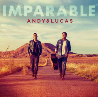 ANDY & LUCAS LANZAN ‘IMPARABLE’ SU NUEVO ÁLBUM CON CANCIONES INÉDITAS