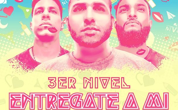 Con una producción de Sixto Rein 3er Nivel sorprende con »Entrégate a Mi»