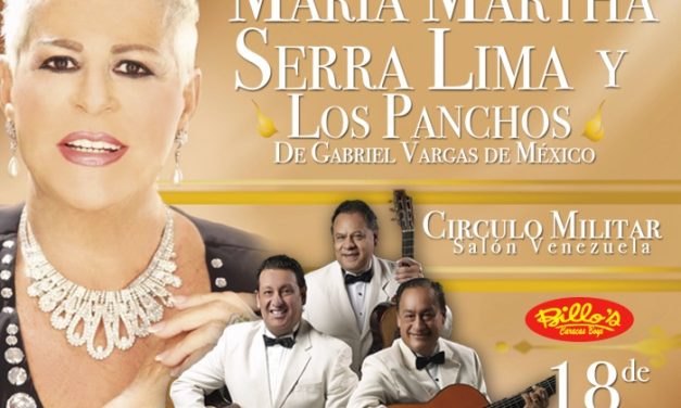 Celebra el Día del Padre con María Martha Serra Lima y Los Panchos