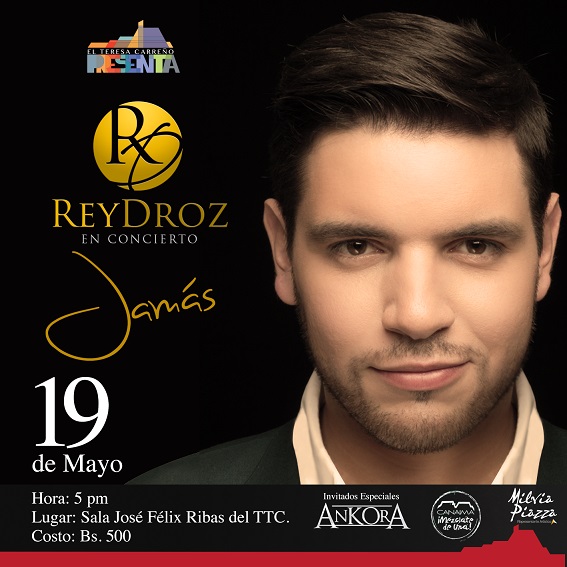 REY DROZ SE LANZA A LA ESCENA MUSICAL EN EL TERESA CARREÑO