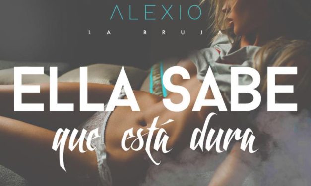 Alexio »La Bestia» Con »Ella sabe que está dura» a poner su música a otro nivel