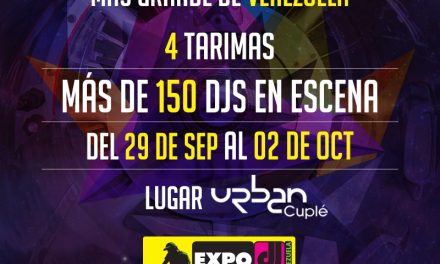 EXPO DJ VENEZUELA 2016, ABRIRÁ SUS PUERTAS EN EL CCCT