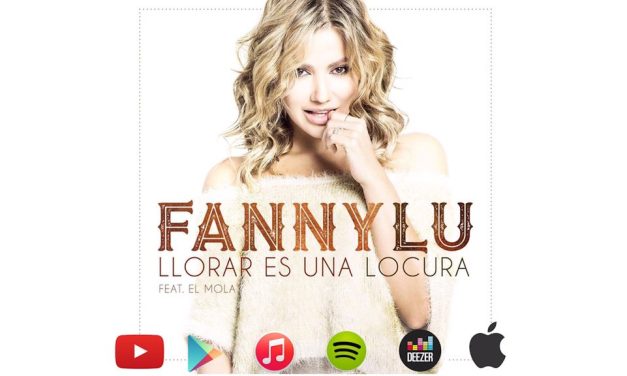 FANNY LU ESTRENA SU NUEVA CANCIÓN «LLORAR ES UNA LOCURA»