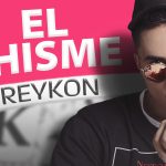 Reykon lanza el video oficial de su nueva canción »El Chisme» (+Video)