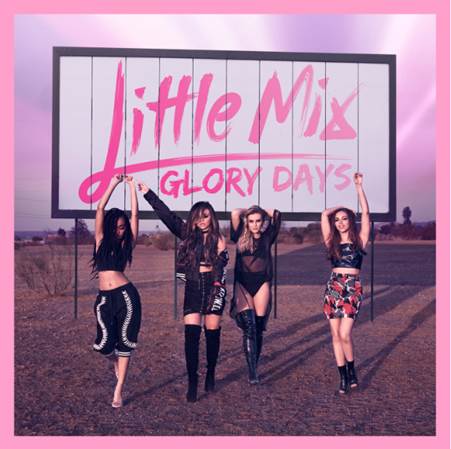 LITTLE MIX ANUNCIA NUEVO SINGLE »SHOUT OUT TO MY EX» Y NUEVO ALBUM »GLORY DAYS»