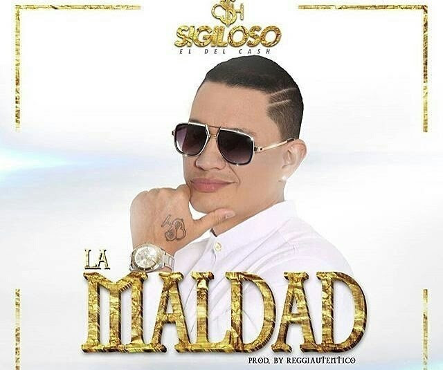 SIGILOSO (@SigiCash) REGRESA CON »LA MALDAD» (+Video lyric)
