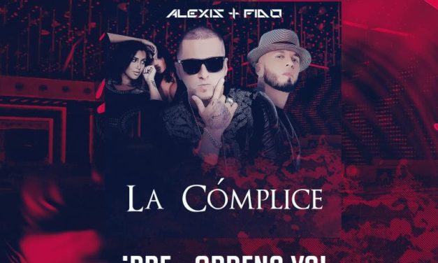 LUEGO DE SU ÉXITO CON »UNA EN UN MILLÓN», ALEXIS Y FIDO LANZAN SU NUEVO SENCILLO »LA CÓMPLICE»
