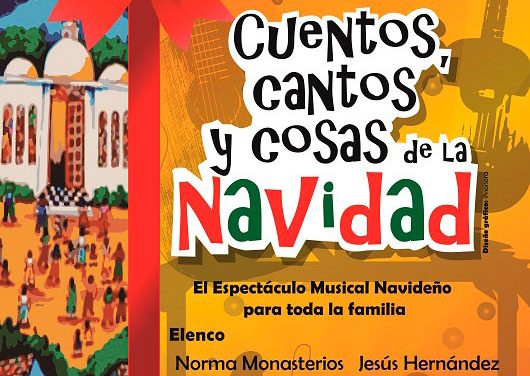 ¡Regresa Cuentos, cantos y cosas de la navidad!