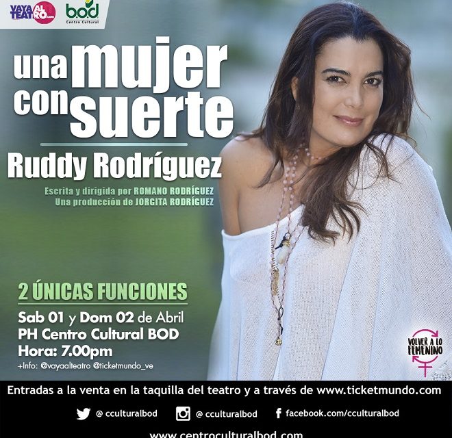 Ruddy Rodríguez llega a Caracas para presentar su monólogo Una mujer con suerte