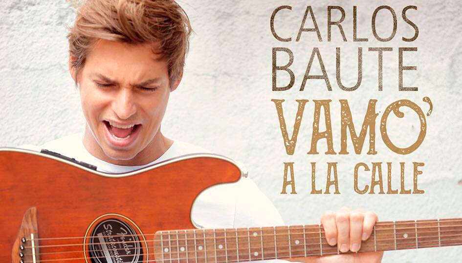 Carlos Baute lanza nuevo tema dedicado a Venezuela »Vamo’ a la calle» (+Lyric Video)